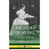The Story of My Life: The Autobiography of the First Deaf-Blind Person to Earn a University Degree (Hardcover) - Hardcover
