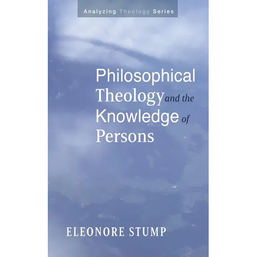 Philosophical Theology and the Knowledge of Persons - Hardcover