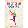 The Gift of Life, Plus One - Paperback