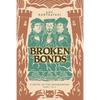 Broken Bonds: A Novel of the Reformation - Hardcover