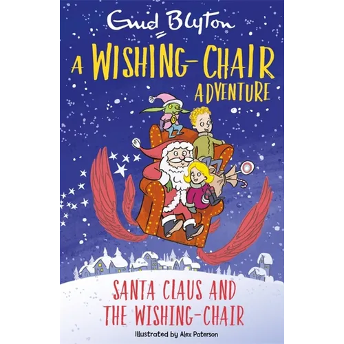 A Wishing-Chair Adventure: Santa Claus and the Wishing-Chair: Colour Short Stories - Paperback