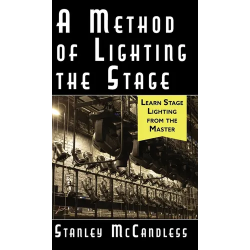 A Method of Lighting the Stage 4th Edition - Hardcover