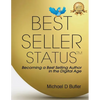Best Seller Status: Becoming a Best-Selling Author in the Digital Age - Paperback