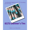 IELTS Examiner's Tips: An Academic Guide to IELTS Speaking and Writing - Paperback