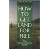 How to get land for free: The comprehensive guide - Paperback