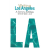Writing Los Angeles: A Literary Anthology: A Library of America Special Publication - Hardcover
