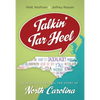 Talkin' Tar Heel: How Our Voices Tell the Story of North Carolina - Paperback