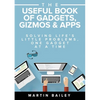 The Useful Book of Gadgets, Gizmos & Apps - Paperback