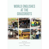 World Englishes at the Grassroots - Paperback