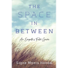 The Space in Between: An Empath's Field Guide - Paperback