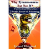 Why 'Tyrannosaurus' But Not 'If'?: The Dyslexic Blueprint for the Future of Education - Paperback