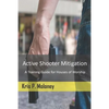 Active Shooter Mitigation: A Training Guide for Houses of Worship - Paperback