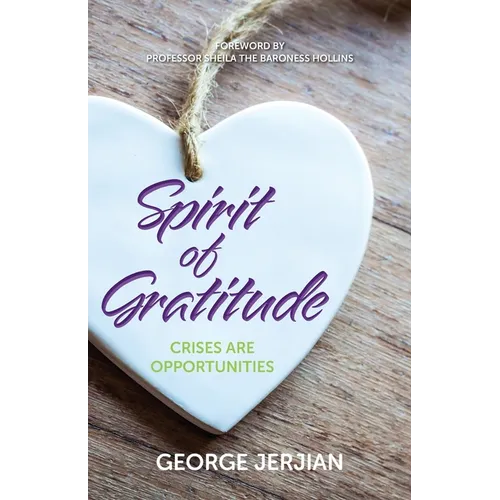 Spirit of Gratitude: Crises are Opportunities - Paperback