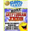 KLOOTO Games: MORE CRYPTOGRAM Jokes! - Paperback