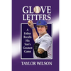 Glove Letters: A Father Recalls His Son's Greatest Game - Paperback
