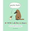 You're Mom: A Little Book for Mothers (and the People Who Love Them) - Hardcover