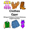 English-Ukrainian Clothes Bilingual Children's Picture Dictionary - Paperback
