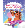 My Magical Brown Unicorn - Hardcover