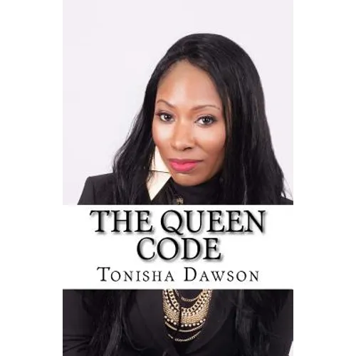 The Queen Code: Reigning & Ruling Your Personal Queendom - Paperback