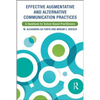 Effective Augmentative and Alternative Communication Practices: A Handbook for School-Based Practitioners - Paperback