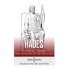 Hades: The History, Origins and Evolution of the Greek God - Paperback