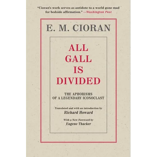 All Gall Is Divided: The Aphorisms of a Legendary Iconoclast - Paperback