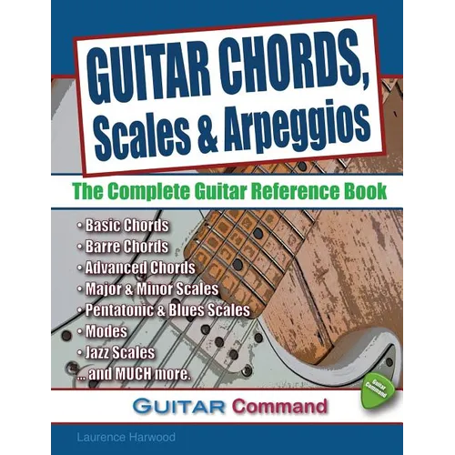 Guitar Chords, Scales And Arpeggios: The Complete Guitar Reference Book - Paperback