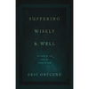 Suffering Wisely and Well: The Grief of Job and the Grace of God - Paperback