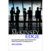The McKinsey Edge: Success Principles from the World's Most Powerful Consulting Firm - Hardcover