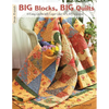 Big Blocks, Big Quilts: 11 Easy Quilts with Layer Cake 10 X 10 Squares - Paperback
