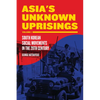 Asia's Unknown Uprisings, Volume 1: South Korean Social Movements in the 20th Century - Paperback