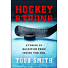 Hockey Strong: Stories of Sacrifice from Inside the NHL - Paperback