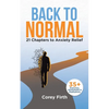 Back to Normal: 21 Chapters to Anxiety Relief - Paperback