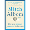 The Next Person You Meet in Heaven: The Sequel to the Five People You Meet in Heaven - Paperback