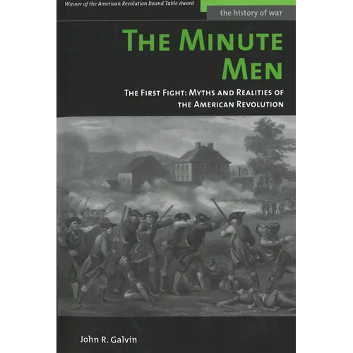 The Minute Men: The First Fight: Myths and Realities of the American Revolution - Paperback