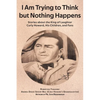 I Am Trying to Think but Nothing Happens: Stories about the King of Laughter Curly Howard, His Children, and Fans - Paperback
