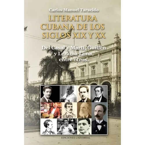 LITERATURA CUBANA DE LOS SIGLOS XIX Y XX (Del Casal y Martí, Guillén y Lezama Lima, entre otros) - Paperback
