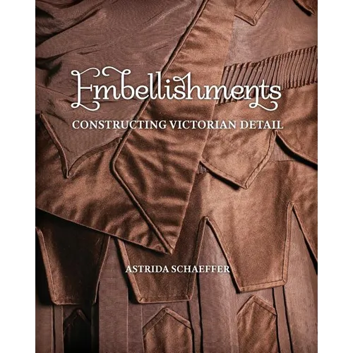 Embellishments: Constructing Victorian Detail - Paperback
