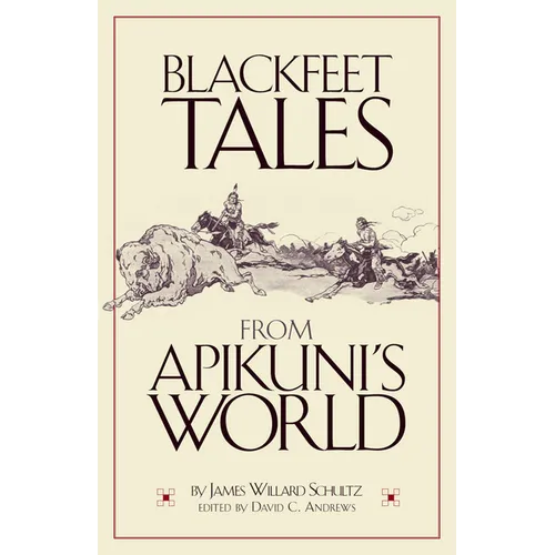 Blackfeet Tales from Apikuni's World - Paperback