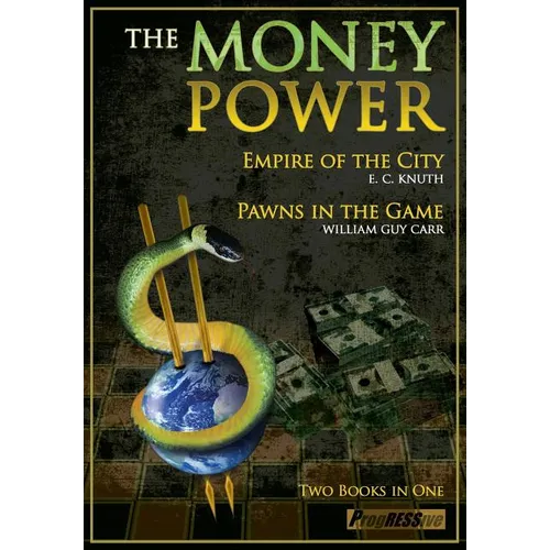 The Money Power: Empire of the City and Pawns in the Game - Paperback