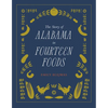 The Story of Alabama in Fourteen Foods - Hardcover