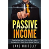 Passive Income: Step-by-Step How To Turn The Top 6 Online Strategies into a Single Money Making Machine! - Paperback