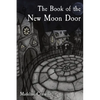 The Book of the New Moon Door - Paperback