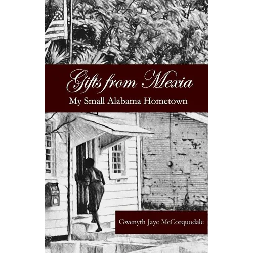 Gifts from Mexia: My Small Alabama Hometown - Paperback