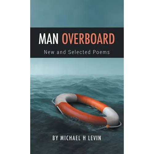 Man Overboard: New and Selected Poems - Hardcover