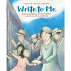 Write to Me: Letters from Japanese American Children to the Librarian They Left Behind - Hardcover