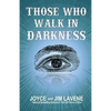 Those Who Walk In Darkness - Paperback