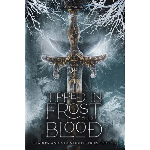 Tipped in Frost and Blood: New Adult Paranormal Fantasy Romance - Paperback