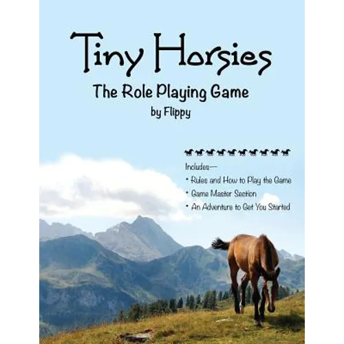 Tiny Horsies: The Role Playing Game - Paperback