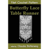 Butterfly Lace Table Runner Filet Crochet Pattern: Complete Instructions and Chart - Paperback